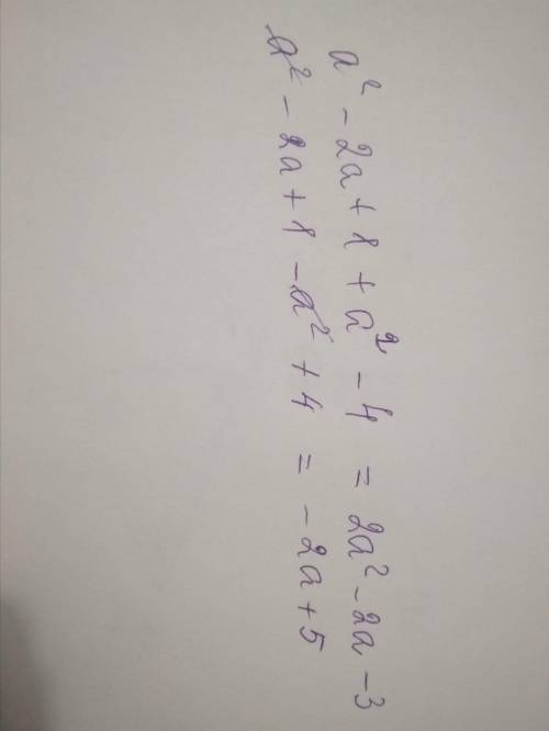 Знайдіть суму та різницю многочленів: a²-2a+1 і a²-4.cрочно. ​