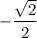 -\dfrac{\sqrt2}{2}