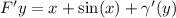 F'y = x + \sin(x) + \gamma '(y)