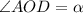 {\angle AOD} = \alpha