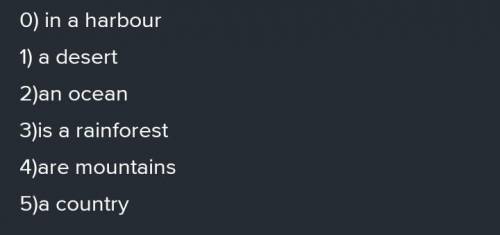 1. The boat are in the beach/ harbour in a harbour 2. The Sahara is a desert/ river a desert 3. The