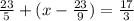 \frac{23}{5} + (x - \frac{23}{9} ) = \frac{17}{3}