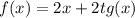 f(x) = 2x + 2tg(x)