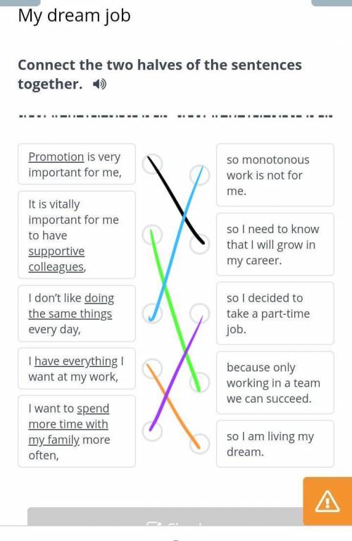 Connect the two halves of the sentences together. ​