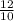 \frac{12}{10}