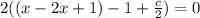 2((x - 2x + 1) - 1 + \frac{c}{2} ) = 0 \\