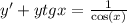 y' + ytgx = \frac{1}{ \cos(x) }