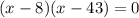 (x-8)(x-43)=0