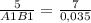 \frac{5}{A1B1}=\frac{7}{0,035} \\\\