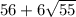 56 + 6 \sqrt{55}