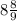 8\frac{8}{9}