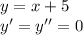 y = x + 5 \\ y' = y ''= 0