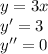 y = 3x \\ y' = 3 \\ y'' = 0