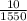 \frac{10}{1550}