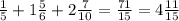 \frac{1}{5 } + 1 \frac{5}{6} + 2 \frac{7}{10} = \frac{71}{15} = 4 \frac{11}{15}