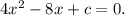 4x^2-8x+c=0.