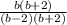 \frac{b(b+2)}{(b-2)(b+2)}