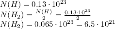 N(H)=0.13 \cdot 10^{23} \\ N(H_2)= \frac{N(H)}{2} = \frac{ 0.13 \cdot 10^{23}}{2} \\ N(H_2)= 0.065\cdot10^{23} = 6.5\cdot10^{21}