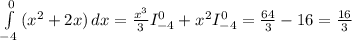 \int\limits^0_{-4} {(x^2+2x)} \, dx =\frac{x^3}{3} I_{-4}^0+x^2I_{-4}^0=\frac{64}{3} -16=\frac{16}{3}