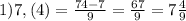 1)7,(4) = \frac{74-7}{9}=\frac{67}{9} =7\frac{4}{9}