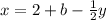 x=2+b-\frac{1}{2}y\\