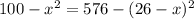 100 - x^{2} = 576 - (26 - x)^{2}