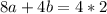 8a+4b=4*2