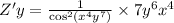 Z'y = \frac{1}{ { \cos }^{2} ( {x}^{4} {y}^{7}) } \times 7 {y}^{6} {x}^{4} \\