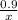 \frac{0.9}{x}