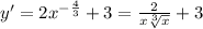 y' = 2 {x}^{ - \frac{4}{3} } + 3 = \frac{2}{x \sqrt[3]{x} } + 3 \\