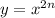 \small {y = {x}^{2n} }