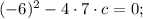 (-6)^{2}-4 \cdot 7 \cdot c=0;