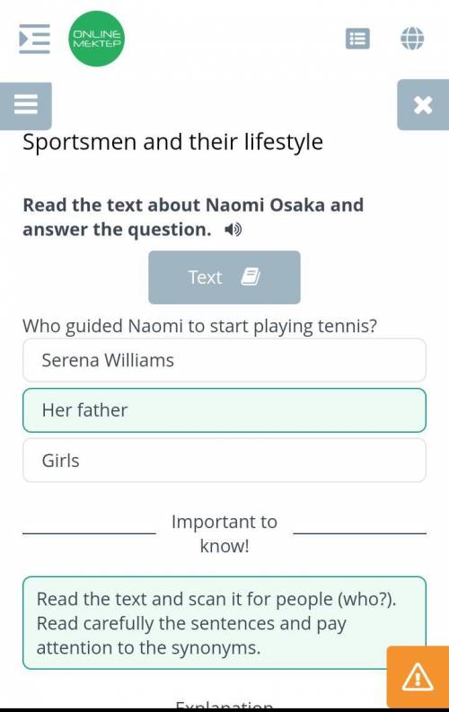 Read the text about Naomi Osaka and answer the question. Who guided Naomi to start playing tennis?He