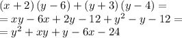 \left(x+2\right)\left(y-6\right)+\left(y+3\right)\left(y-4\right)=\\=xy-6x+2y-12+y^2-y-12=\\=y^2+xy+y-6x-24