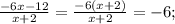 \frac{-6x-12}{x+2}=\frac{-6(x+2)}{x+2}=-6;