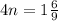 4n = 1\frac{6}{9}