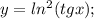 y=ln^{2}(tgx);