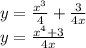 y = \frac{ {x}^{3} }{4} + \frac{3}{4x} \\ y = \frac{ {x}^{4} + 3}{4 x}