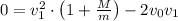 0 = v_1^2\cdot\left(1+\frac{M}{m}\right) - 2v_0v_1