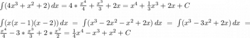 \int\limits( {4x^3+x^2+2} )\, dx =4*\frac{x^4}{4}+\frac{x^3}{3} +2x=x^4+\frac{1}{3}x^3+2x+C\\\\\int\limits ({x(x-1)(x-2))} \, dx =\int\limits( {x^3-2x^2-x^2+2x}) \, dx = \int\limits( {x^3-3x^2+2x}) \, dx =\frac{x^4}{4}-3*\frac{x^3}{3}+2*\frac{x^2}{2}=\frac{1}{4}x^4-x^3+x^2+C