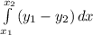 \int\limits^{x_2}_{x_1} {(y_1-y_2)} \, dx