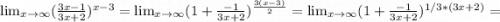 \lim_{x \to \infty}(\frac{3x-1}{3x+2} )^{x-3}= \lim_{x \to \infty} (1+\frac{-1}{3x+2} )^{\frac{3(x-3)}{2}} = \lim_{x \to \infty} (1+\frac{-1}{3x+2} )^{1/3*(3x+2) }=