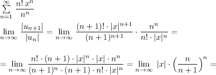 \sum \limits _{n=1}^{\infty }\, \dfrac{n!\, x^{n}}{n^{n}}\\\\ \lim\limits _{n \to \infty}\, \dfrac{|u_{n+1}|}{|u_{n}|}= \lim\limits_{n \to \infty}\, \dfrac{(n+1)!\cdot |x|^{n+1}}{(n+1)^{n+1}}\cdot \dfrac{n^{n}}{n!\cdot |x|^{n}}=\\\\\\=\lim\limits_{n \to \infty}\dfrac{n!\cdot (n+1)\cdot |x|^{n}\cdot |x|\cdot n^{n}}{(n+1)^{n}\cdot (n+1)\cdot n!\cdot |x|^{n}}=\lim\limits_{n \to \infty}\ |x|\cdot \Big(\dfrac{n}{n+1}\Big)^{n}=