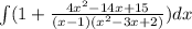 \int\limits(1 + \frac{4 {x}^{2} - 14x + 15}{(x - 1)( {x}^{2} - 3x + 2) } )dx \\