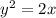 y^2=2x