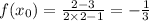 f(x_{0} )= \frac{2 - 3}{2 \times 2 - 1} = - \frac{ 1}{3}