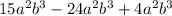 15a^{2}b^{3}-24a^{2}b^{3}+4a^{2}b^{3}