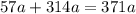 57a+314a=371a