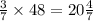 \frac{3}{7} \times 48 = 20 \frac{4}{7}