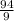 \frac{94}{9}